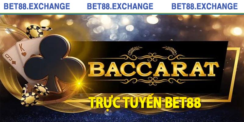 Baccarat Trực Tuyến - Kinh Nghiệm Chơi Baccarat Bet88 Chuẩn